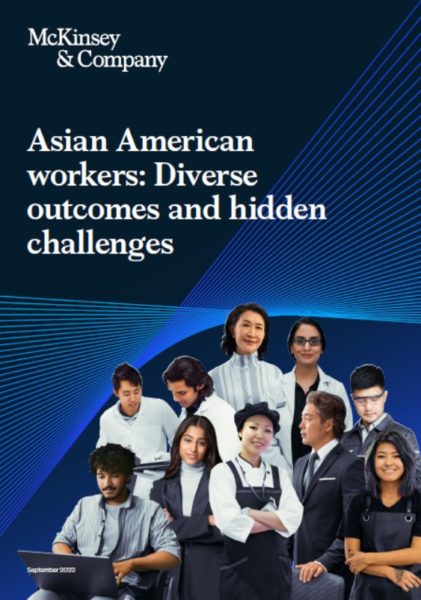 McKinsey & Company: Asian American workers: Diverse outcomes and hidden challenges